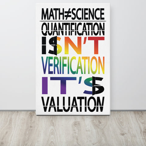 Quantification is Valuation 24″×36″ Canvas